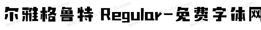 尔雅格鲁特 Regular字体转换